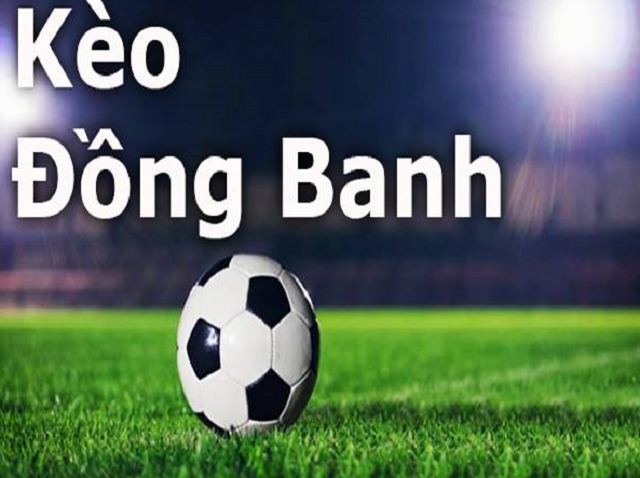 Kèo đồng banh Kèo đồng banh