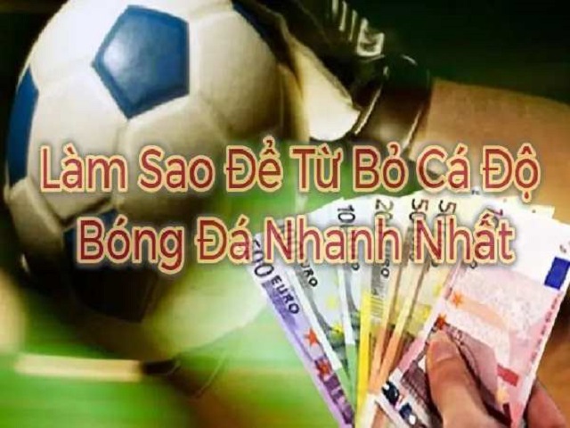 Không giao du với những người mê cá độ bóng đá Không giao du với những người mê cá độ bóng đá