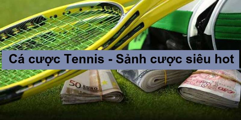 cá cược tennis