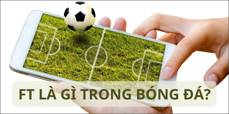 ft trong bóng đá