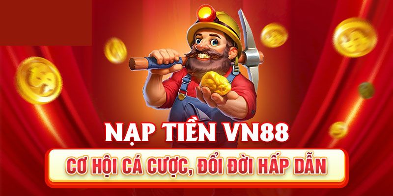Nạp tiền VN88 chơi game đơn giản